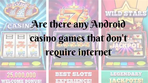  free casino games that don t need internet connection
