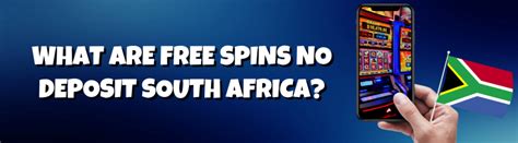  free spins no deposit win real money south africa