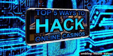  how to hack a online casino