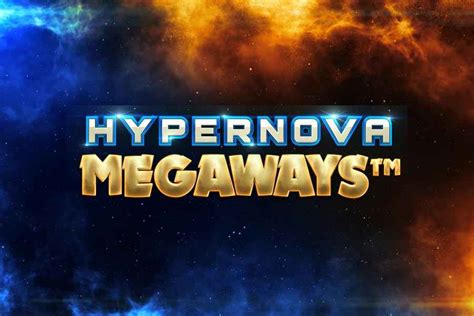  hypernova megaways slot review