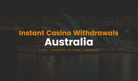  instant withdrawal online casino australia