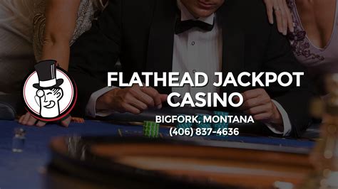  jackpot casino bigfork