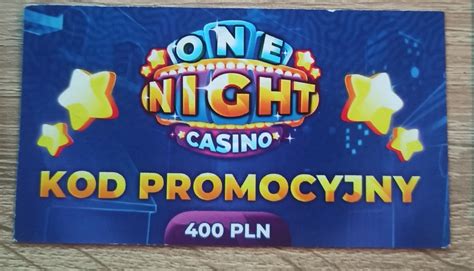  one night casino kod promocyjny