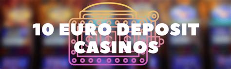  online casino 10 euro deposit