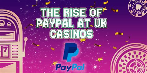  online casino uk paypal deposit