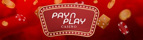  pay n play casino