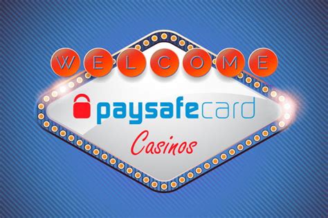  paysafecard casino slots/irm/modelle/riviera 3/service/probewohnen