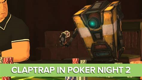  poker game with claptrap