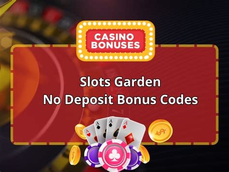  slots garden casino no deposit bonus
