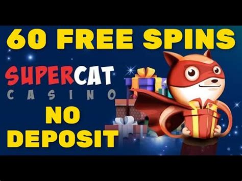  supercat casino 60 free spins