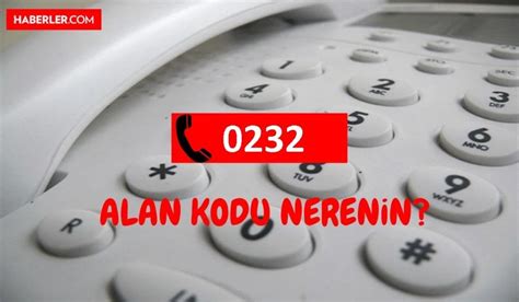 0232 hangi ilin telefon kodu