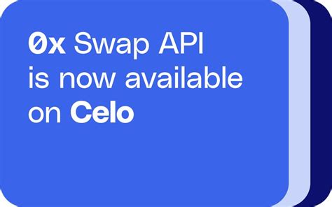 0x API on Celo: Bridging the Gap to 6 Billion Users