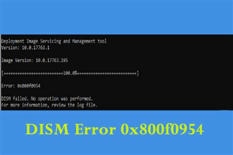 0x800f0954 dism. exe executable and release it.  - CDISMPackageManager::Int...