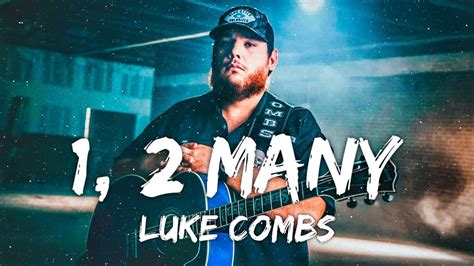 1, 2 Many - Luke Combs 🎧Lyrics - YouTube