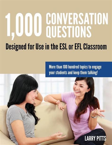 1 000 conversation questions designed for use in the esl or efl classroom