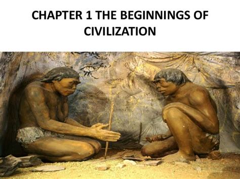 1 3 beginnings of civilization