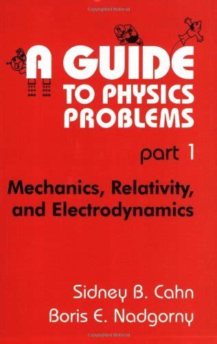 1 And Problems Mechanics A To Part Relativity 1st Edition Electrodynamics Physics