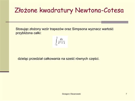 1 Kwadratury wysokiego rz¦du