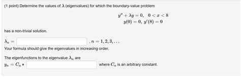 1 Point Determine The Values Of Eigenvalues For Which The Boundary Value Problem G Y Homeworklib