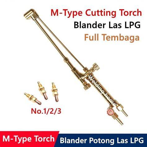 1 Set M Stang Las Cutting Torch Type M - Selang 15M | Gasindo - raincitystudios.com