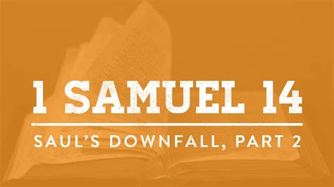 1 Samuel: Saul’s Downfall The Village Church