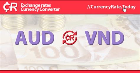 1 aud to vnd | Exchange rate conversion Vietnam Joint Stock Commercial