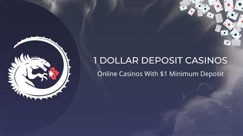 1 dollar first deposit casino