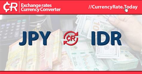 1 jpy to idr | Exchange Rate Calculator Currency Converter Visa