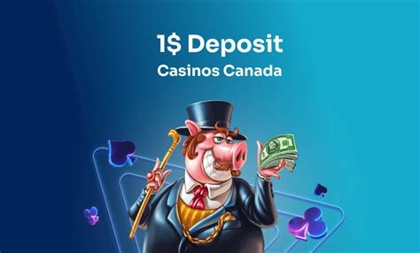 1 minimum deposit mobile casino xofe canada