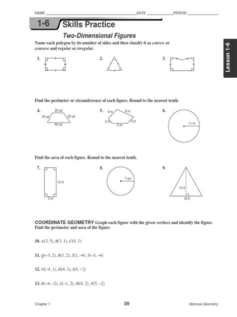 1 6 Skills Practice Two Dimensional Figures Worksheet. 6 exercise questions, Chapter Tests, Review Tests, Assessments, Cumulative Learning the concepts of Ch 7 Quadrilaterals and Other Polygons with the help of our provided BIM Geometry Answers is the best way to …Depending on the book, answer keys can be viewed or …. 