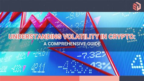 1.Understanding Cryptocurrency Volatility