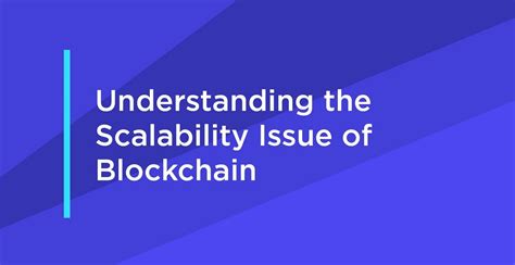 1.Understanding the Blockchain Scalability Problem