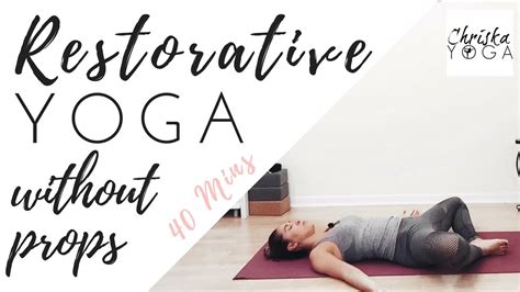 10+ Restorative Yoga Poses No Props Yoga Poses