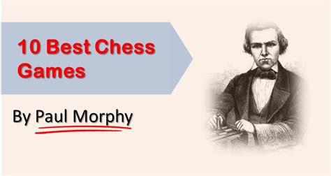 10 Best Chess Games by Paul Morphy TheChessWorld.