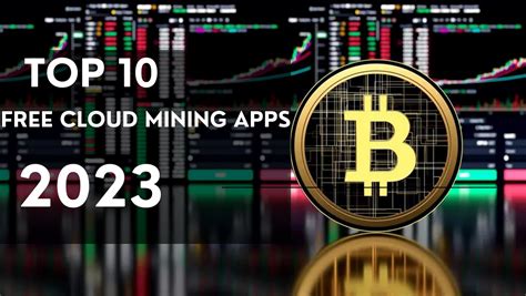 10 Best Free Cloud Mining Apps in 2023 A Quick Guide!
