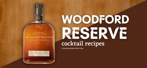 10 Best Woodford Reserve Recipes & Mixed Drinks To Try (2024)