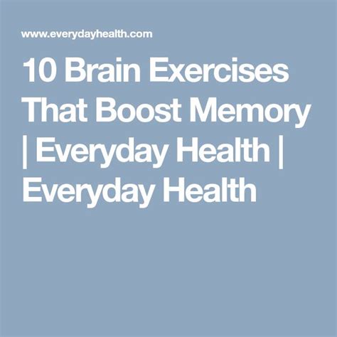 10 Brain Exercises to Help Boost Memory Everyday Health