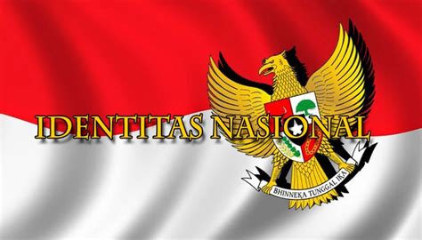 10 Contoh Identitas Nasional Dalam Republik Indonesia