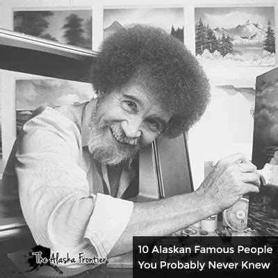 10 Famous People From Alaska You Probably Never Knew