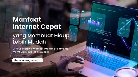 10 Manfaat Internet yang Membuat Hidup Lebih Mudah ... - muktibox.com