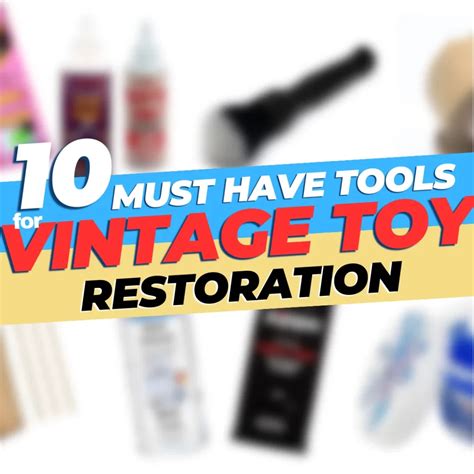 10 Must Have Vintage Toy Restoration Tools - Tyco … - muktibox.com