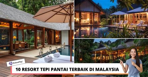 10 Resort Tepi Pantai Terbaik di Malaysia 2024 Menarik & Best