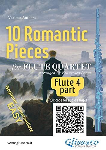 10 Romantic Pieces for Flute Quartet FLUTE 4 Easy