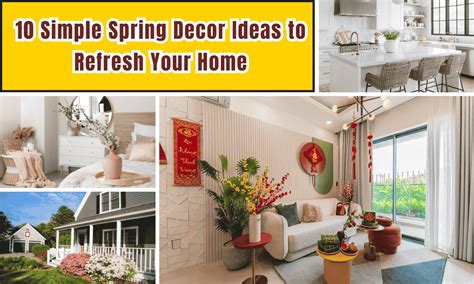 10 Simple Ways to Refresh Your Home for Spring