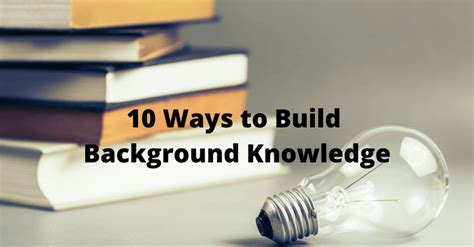 10 Ways to Build Background Knowledge A Spot of Curriculum