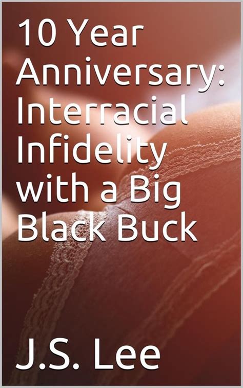 10 Year Anniversary Interracial Infidelity with a Big Black Buck