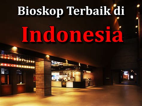 10 Bioskop Terbaik Di Jakarta Tripadvisor Monas4d - Monas4d