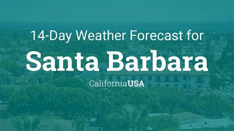 Get the latest weather information for Santa Barbara, CA, inc