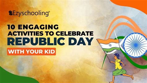 10 engaging activities to celebrate Republic Day w Ezyschooling