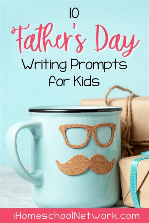 10 Fatheru0027s Day Writing Prompts Ihomeschool Network Father S Day Writing Ideas - Father's Day Writing Ideas